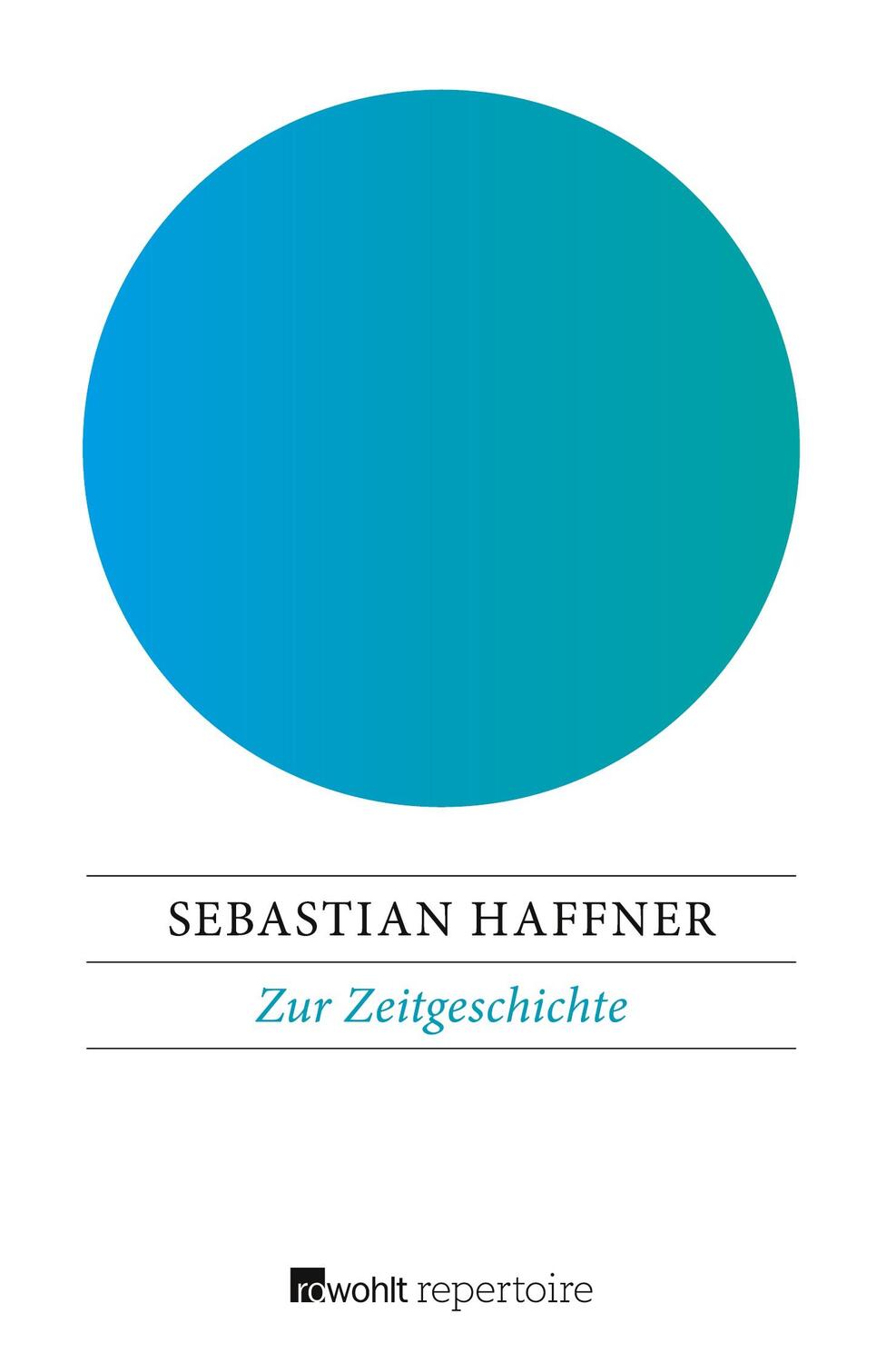 Cover: 9783688102174 | Zur Zeitgeschichte | 36 Essays | Sebastian Haffner | Taschenbuch