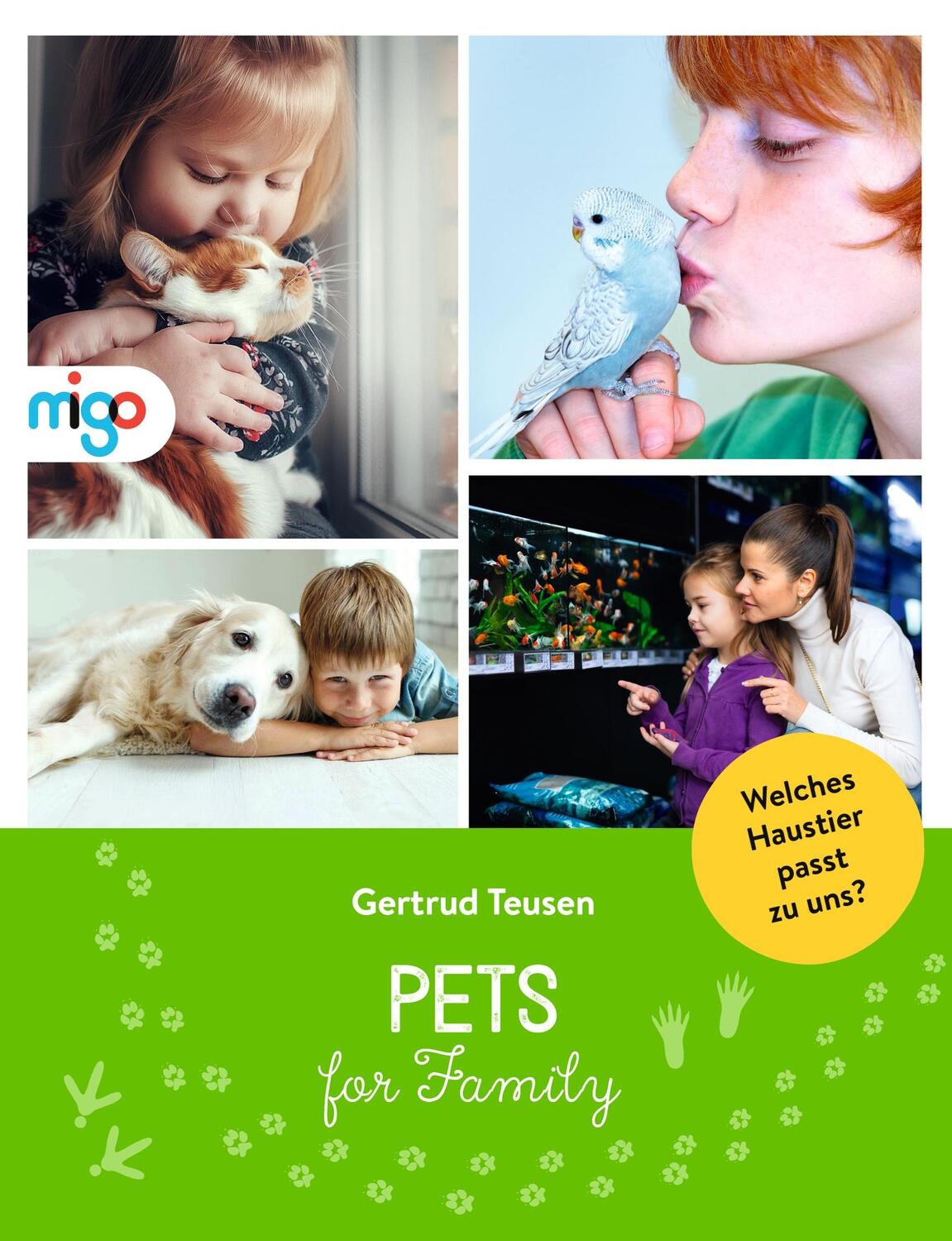 Cover: 9783968460697 | Pets for Family | Welches Haustier passt zu uns? | Gertrud Teusen