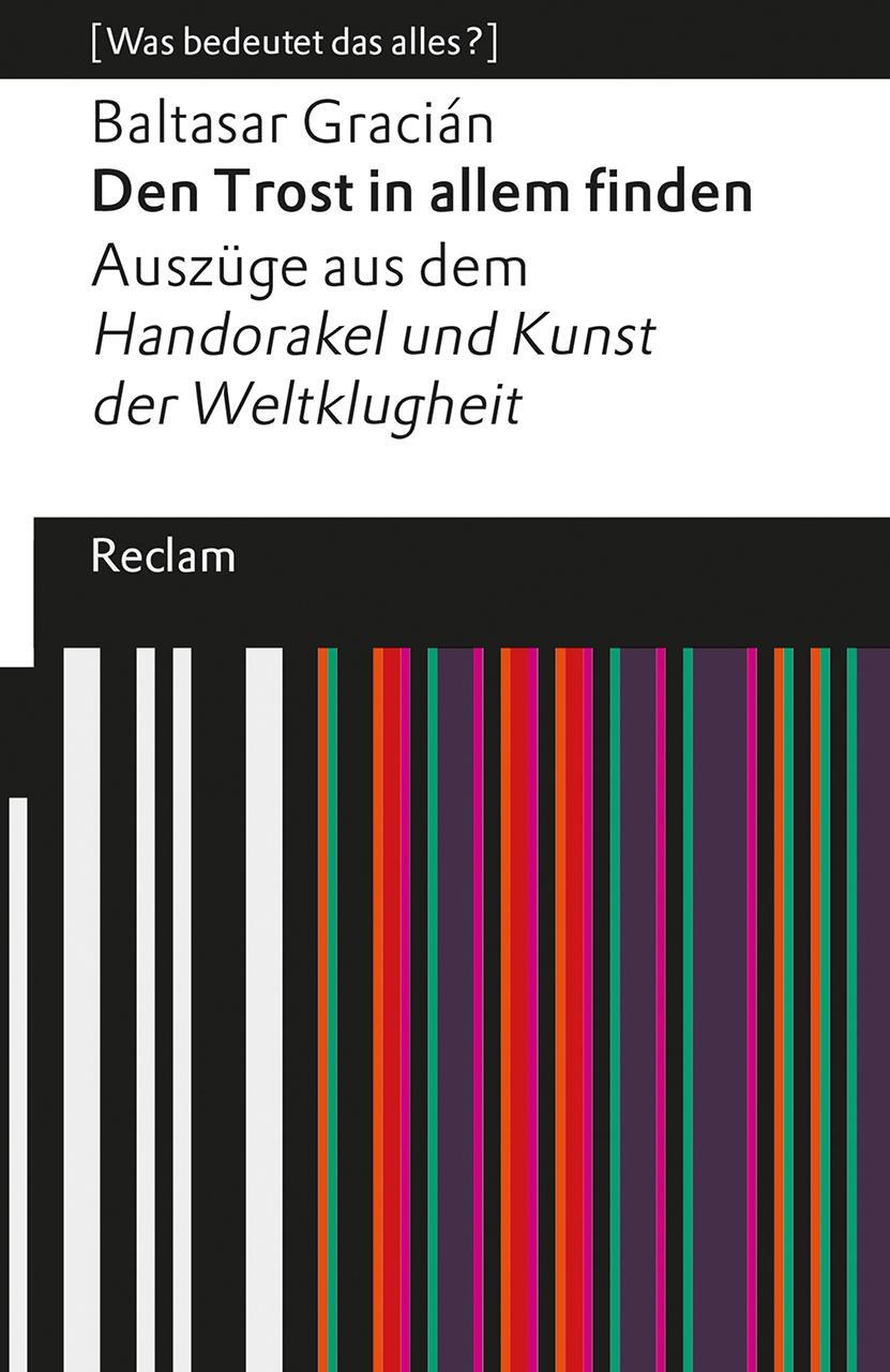 Cover: 9783150142783 | Den Trost in allem finden | Baltasar Gracián | Taschenbuch | Deutsch