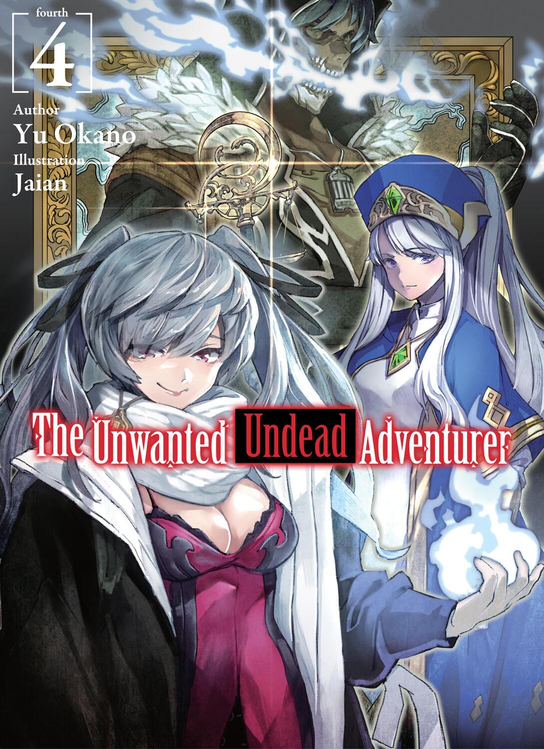 Cover: 9781718357433 | The Unwanted Undead Adventurer (Light Novel): Volume 4 | Yu Okano