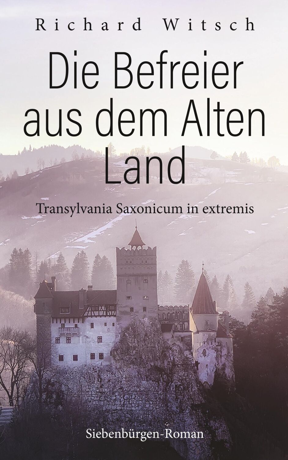 Cover: 9783749400348 | Die Befreier aus dem Alten Land | Transylvania Saxonicum in extremis