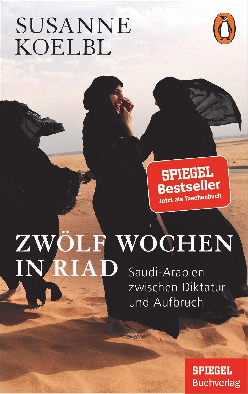 Cover: 9783328106630 | Zwölf Wochen in Riad | Susanne Koelbl | Taschenbuch | Deutsch | 2021