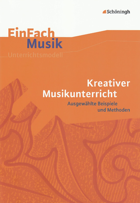 Cover: 9783140180702 | Kreativer Musikunterricht, m. Audio-CD | Norbert Schläbitz | Broschüre