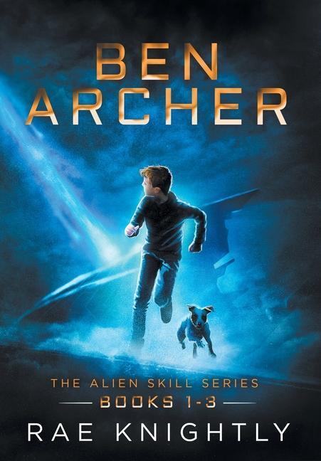 Cover: 9781989605233 | Ben Archer (The Alien Skill Series, Books 1-3) | Rae Knightly | Buch