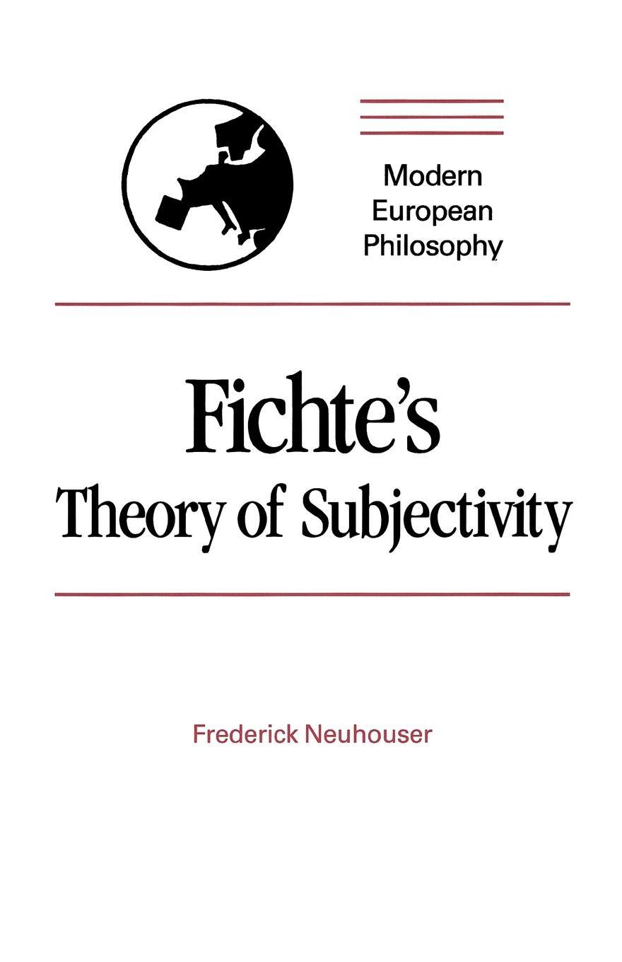 Cover: 9780521399388 | Fichte's Theory of Subjectivity | Frederick Neuhouser | Taschenbuch