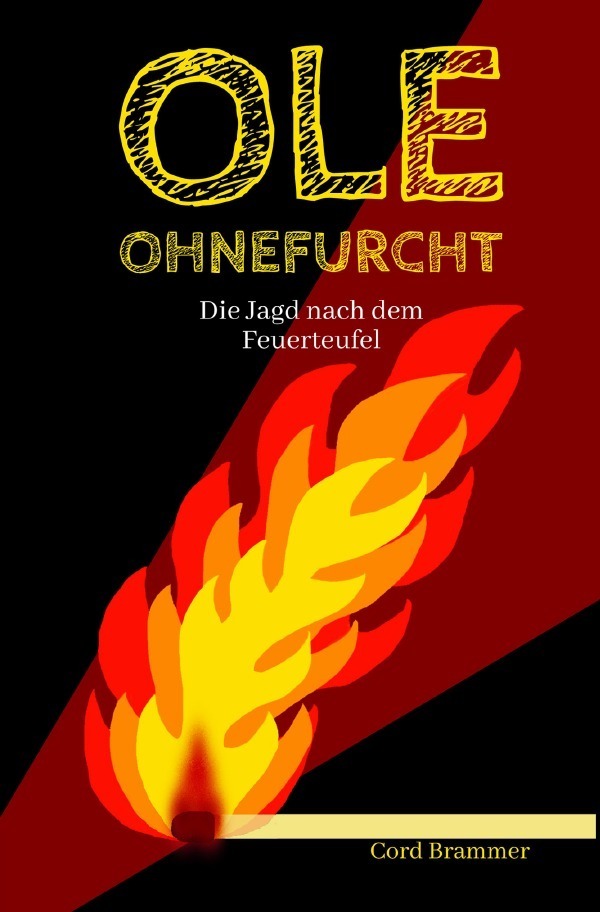 Cover: 9783748535515 | Ole Ohnefurcht | Die Jagd nach dem Feuerteufel | Cord Brammer | Buch