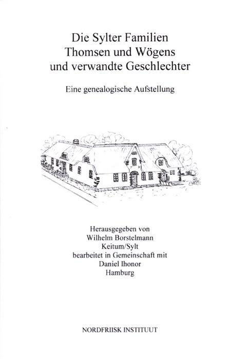 Cover: 9783880072923 | Die Sylter Familien Thomsen und Wögens und verwandte Geschlechter