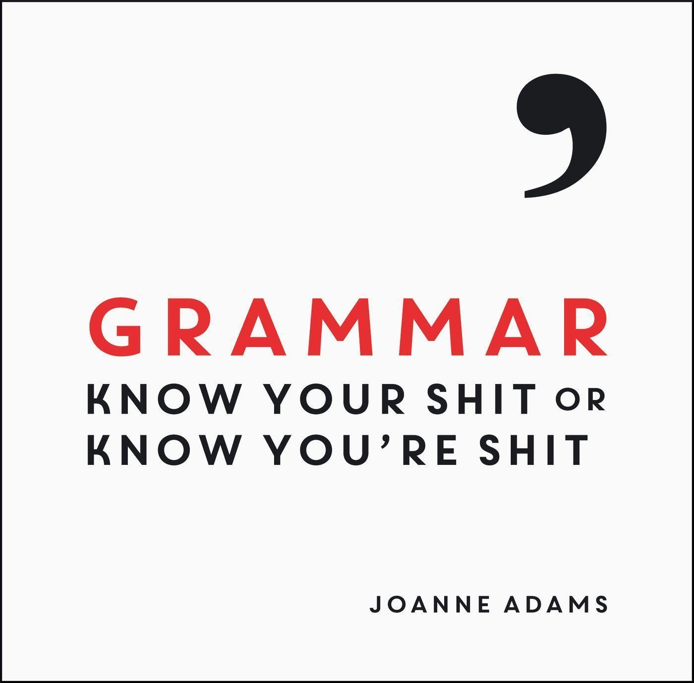 Cover: 9781849537575 | GRAMMAR | Know Your Shit or Know You're Shit | Joanne Adams | Buch