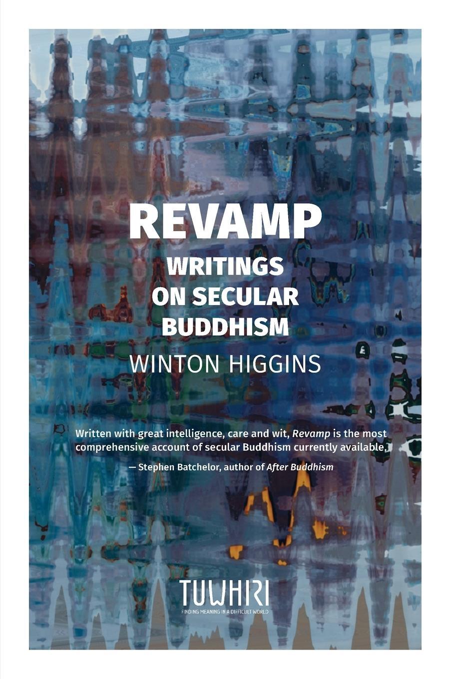 Cover: 9780473571399 | Revamp | Writings on secular Buddhism | Winton Higgins | Taschenbuch