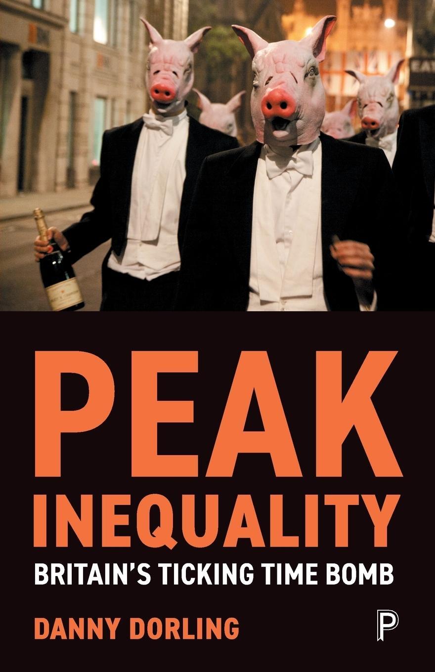 Cover: 9781447349075 | Peak Inequality | Britain's Ticking Time Bomb | Danny Dorling | Buch