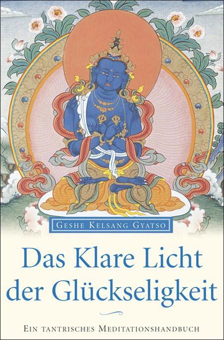 Cover: 9783908543190 | Das klare Licht der Glückseligkeit | Geshe Kelsang Gyatso | Buch