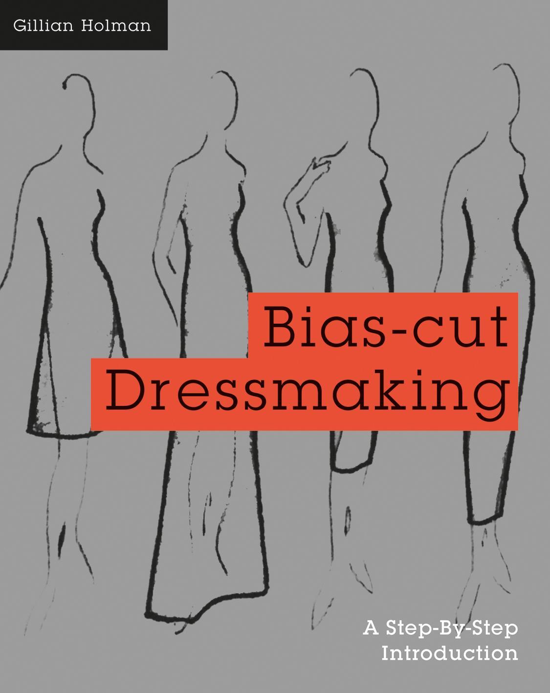 Cover: 9781849942737 | Bias-Cut Dressmaking | Gillian Holman | Taschenbuch | Englisch | 2015