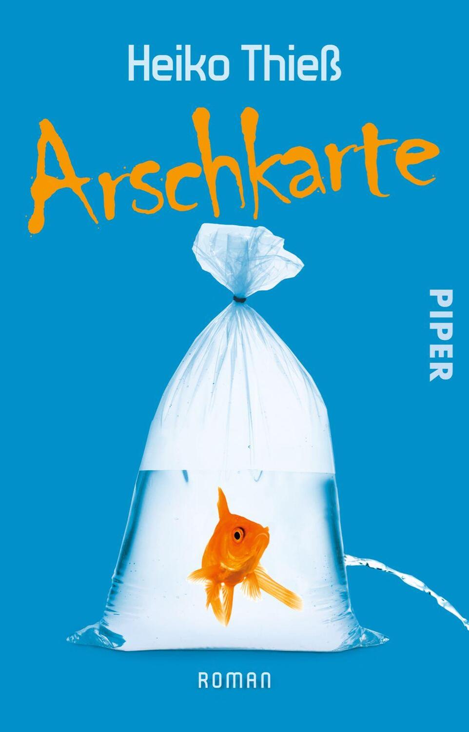 Cover: 9783492307956 | Arschkarte | Heiko Thieß | Taschenbuch | Deutsch | 2015 | Piper