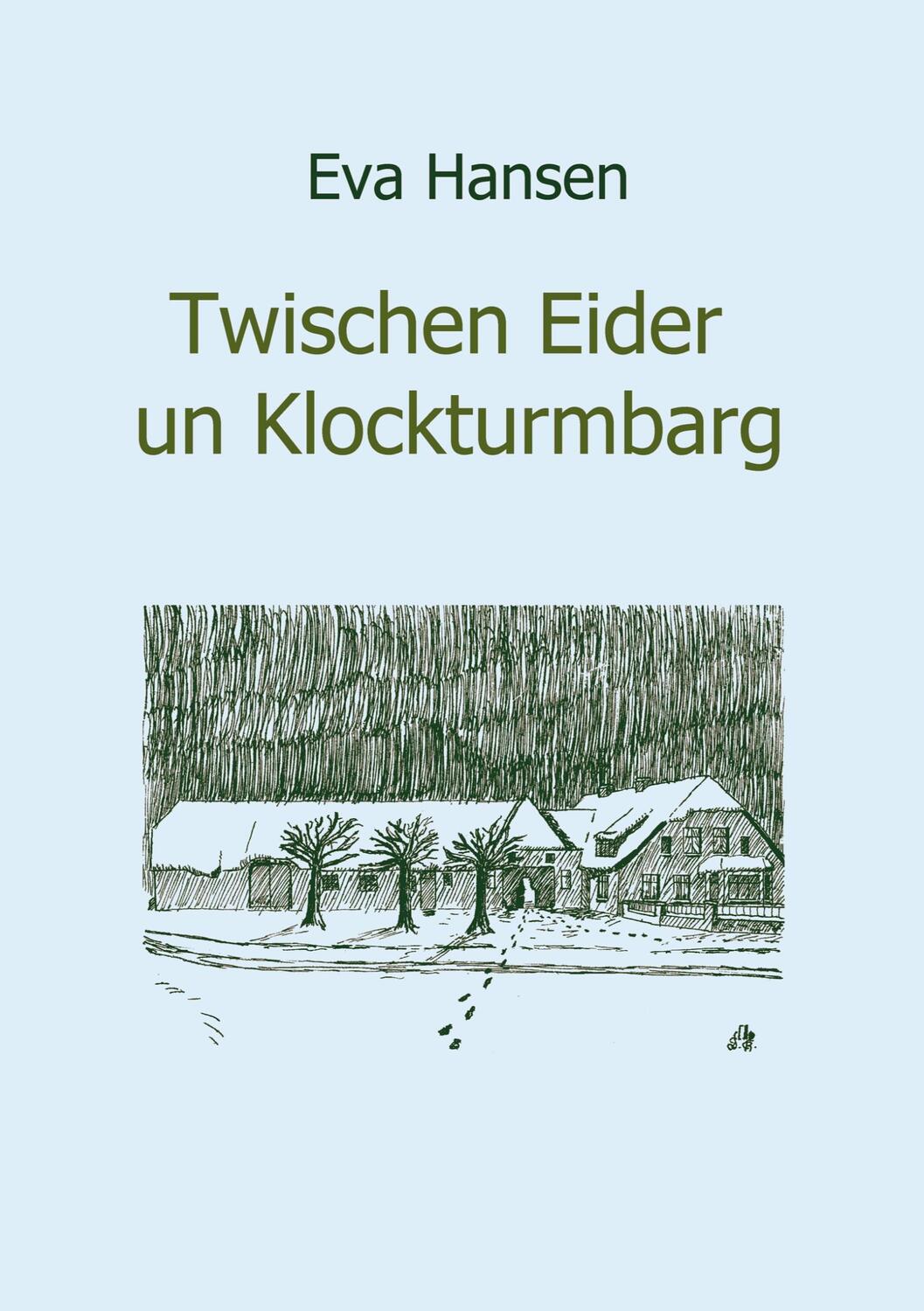 Cover: 9783833428104 | Twischen Eider un Klockturmbarg | Eva Hansen | Taschenbuch | Paperback