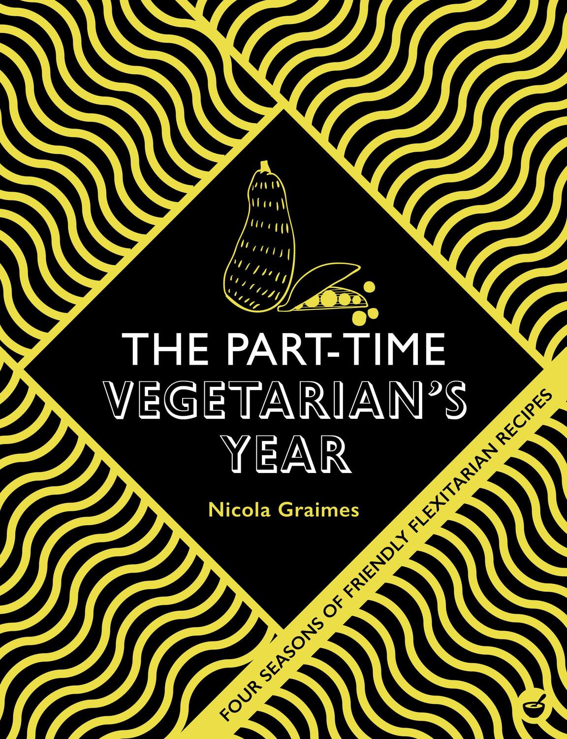 Cover: 9781848993815 | The Part-Time Vegetarian's Year | Four Seasons of Flexitarian Recipes