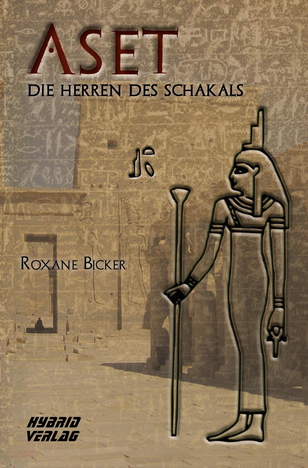 Cover: 9783967410730 | Aset | Die Herren des Schakals | Roxane Bicker | Taschenbuch | Deutsch