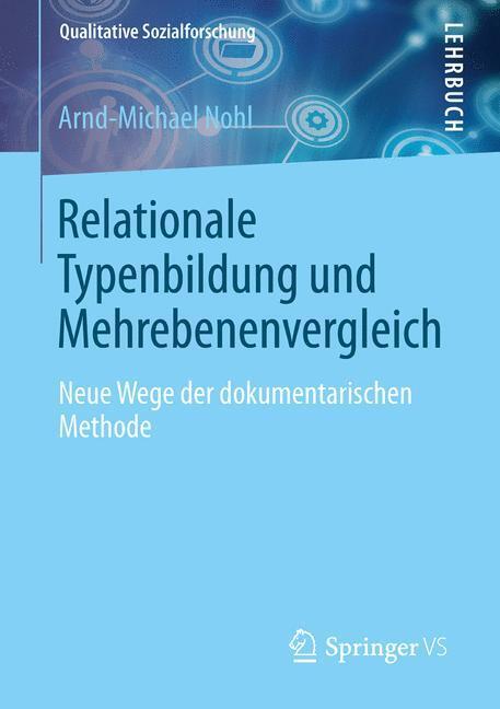 Cover: 9783658012915 | Relationale Typenbildung und Mehrebenenvergleich | Arnd-Michael Nohl