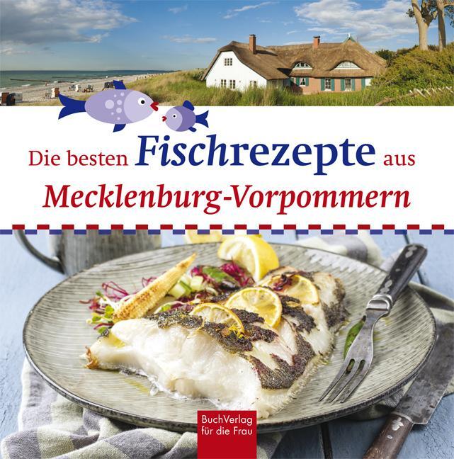 Cover: 9783897985124 | Die besten Fischrezepte aus Mecklenburg-Vorpommern | Stefan Bützow