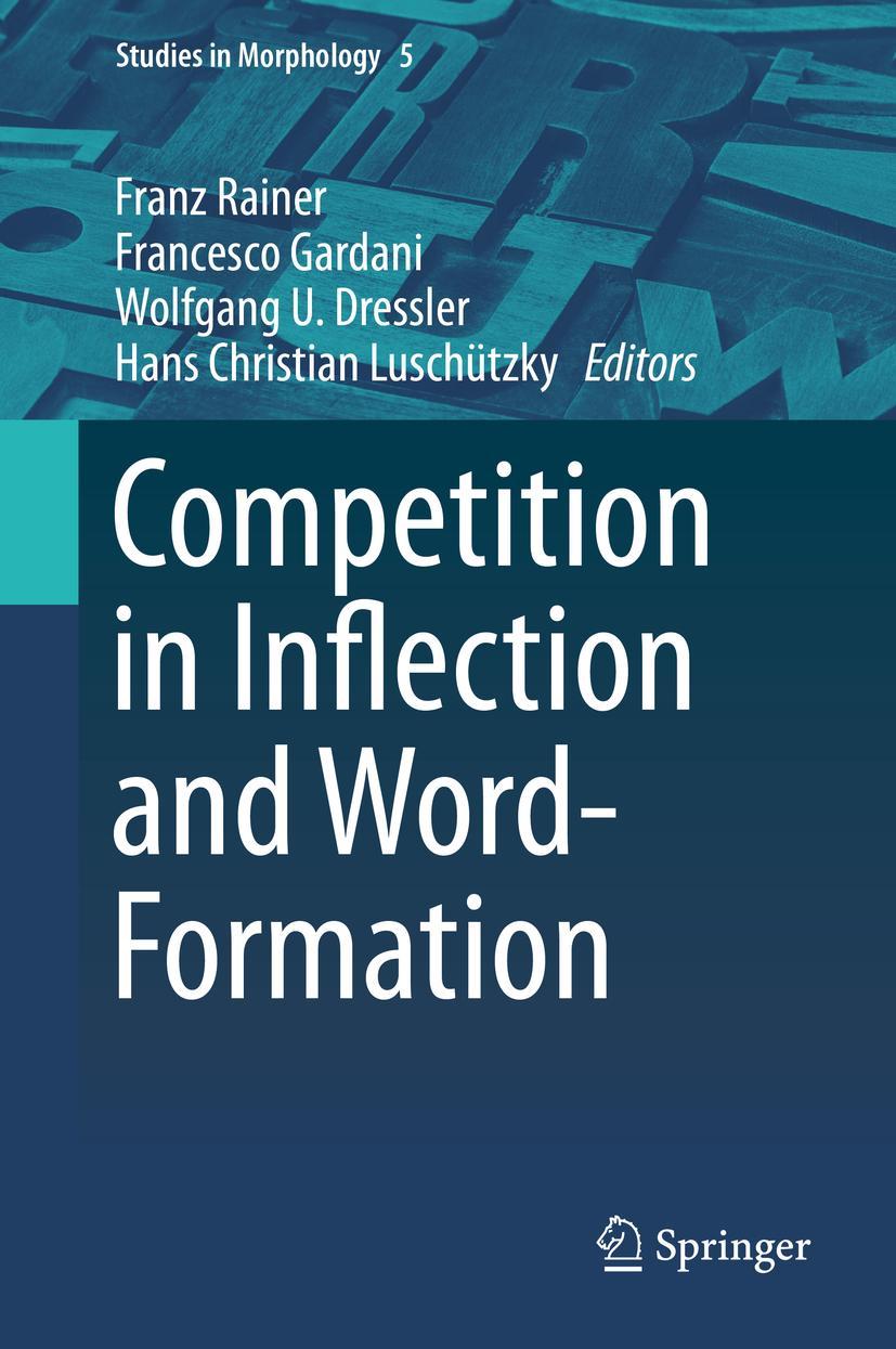 Cover: 9783030025496 | Competition in Inflection and Word-Formation | Franz Rainer (u. a.)