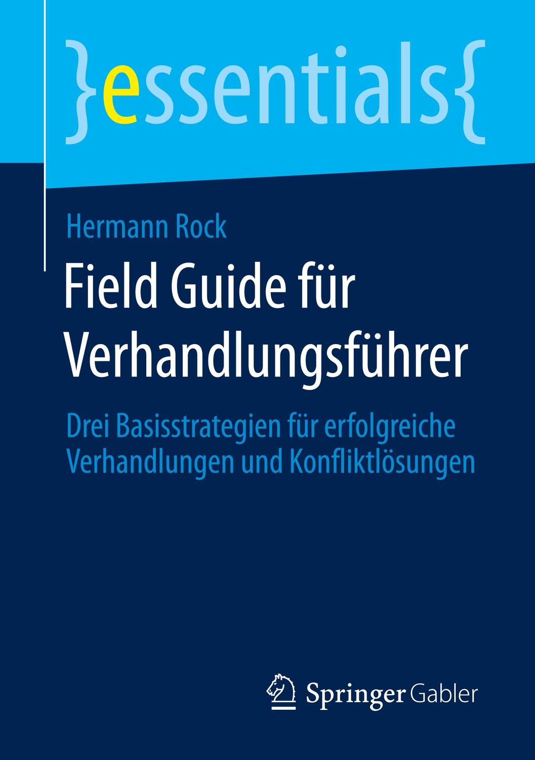 Cover: 9783658300906 | Field Guide für Verhandlungsführer | Hermann Rock | Taschenbuch