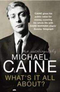 Cover: 9780099553199 | What's It All About? | Michael Caine | Taschenbuch | Englisch | 2010