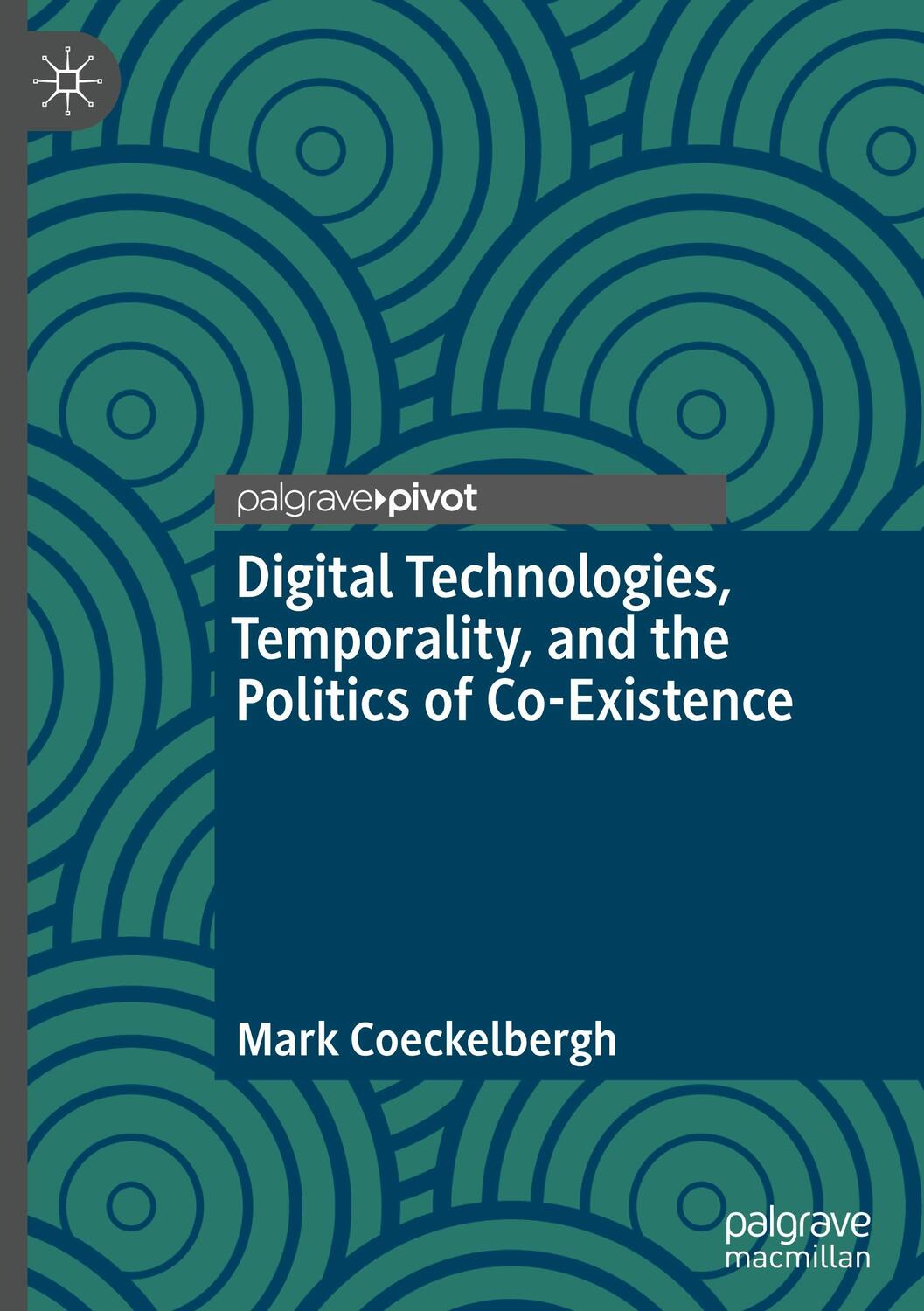 Cover: 9783031179815 | Digital Technologies, Temporality, and the Politics of Co-Existence