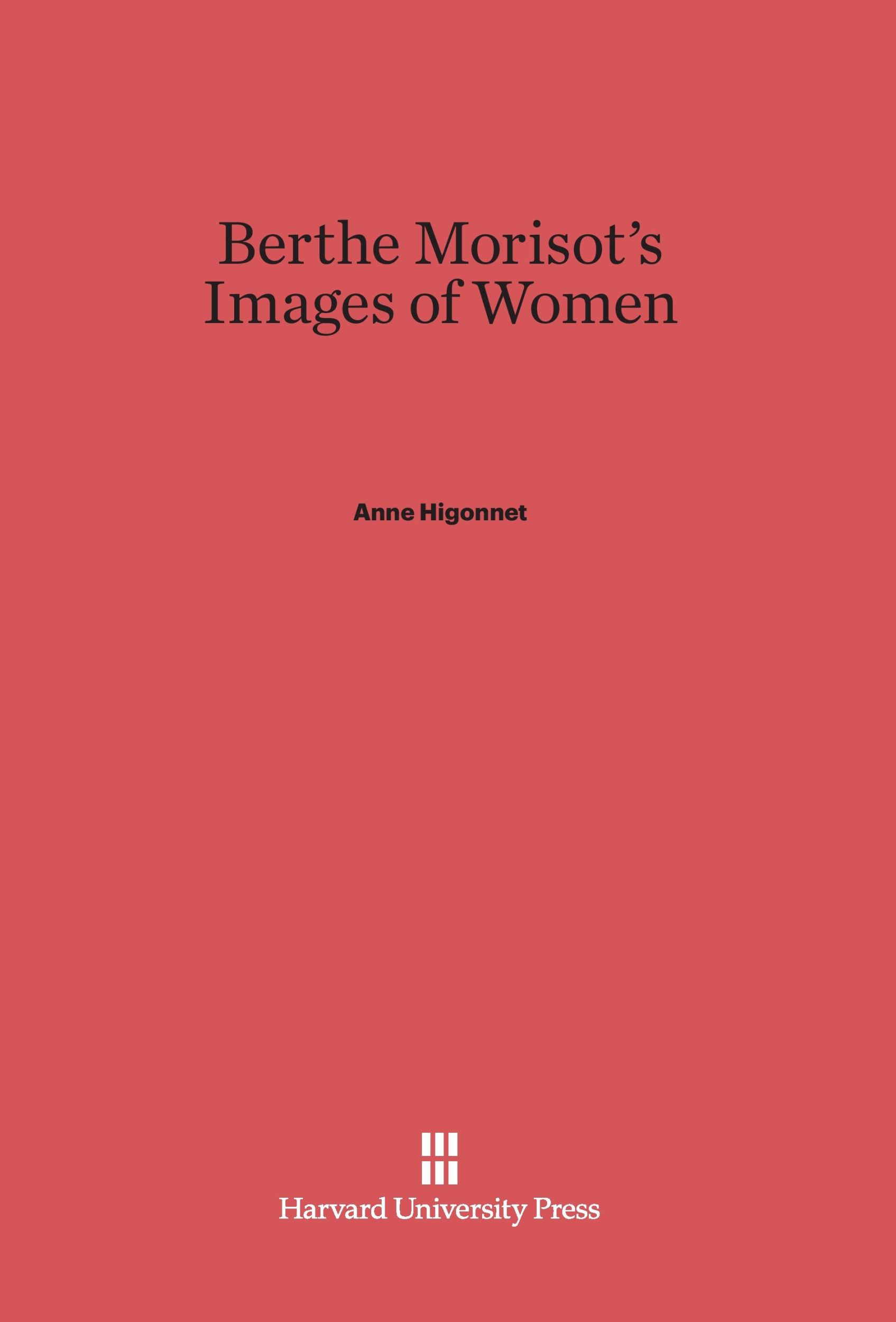 Cover: 9780674418936 | Berthe Morisot's Images of Women | Anne Higonnet | Buch | Englisch