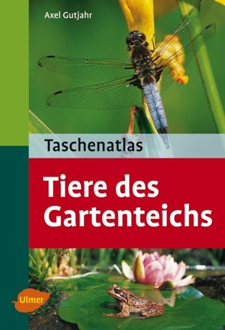 Cover: 9783800151769 | Taschenatlas. Tiere des Gartenteichs | Axel Gutjahr | Taschenbuch