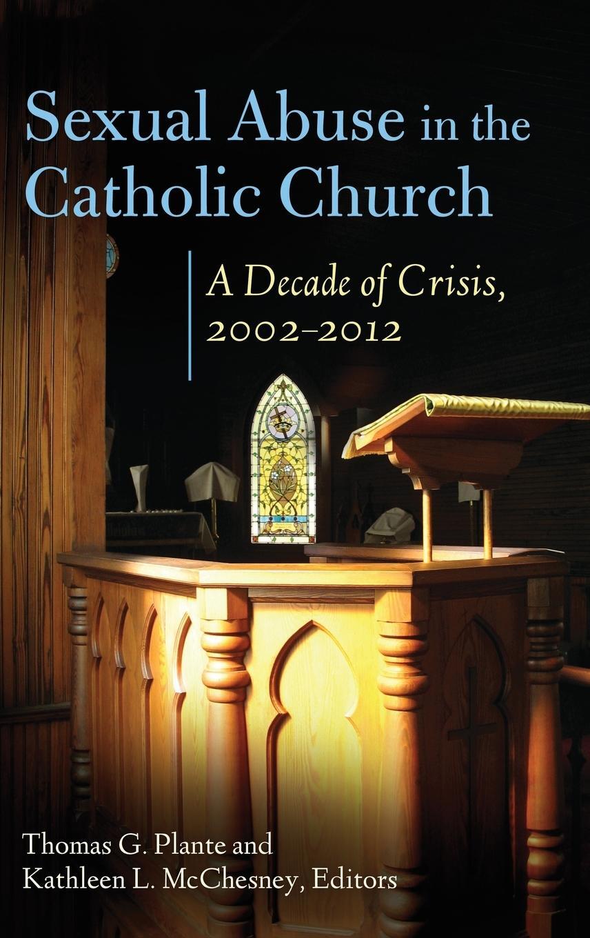Cover: 9780313393877 | Sexual Abuse in the Catholic Church | A Decade of Crisis, 2002â¿"2012