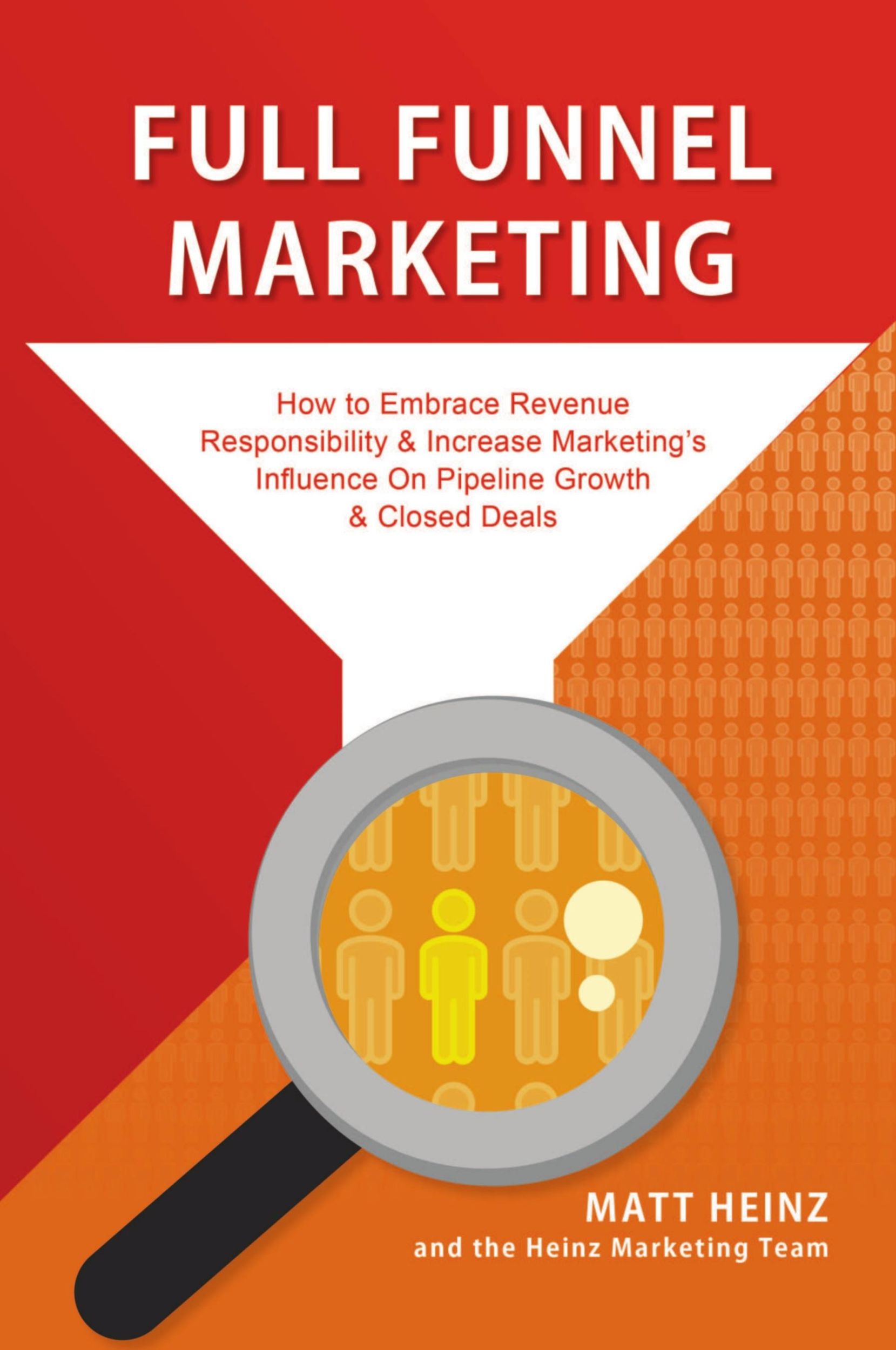 Cover: 9780615664507 | Full Funnel Marketing | Matt Heinz (u. a.) | Taschenbuch | Englisch