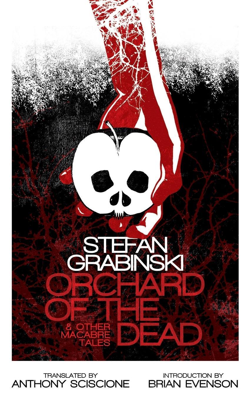 Cover: 9781960241054 | Orchard of the Dead and Other Macabre Tales | Stefan Grabinski | Buch