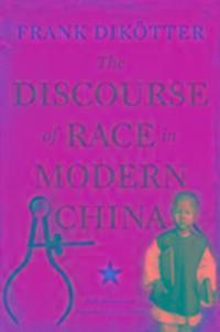 Cover: 9781849044882 | The Discourse of Race in Modern China | Frank Dikotter | Taschenbuch