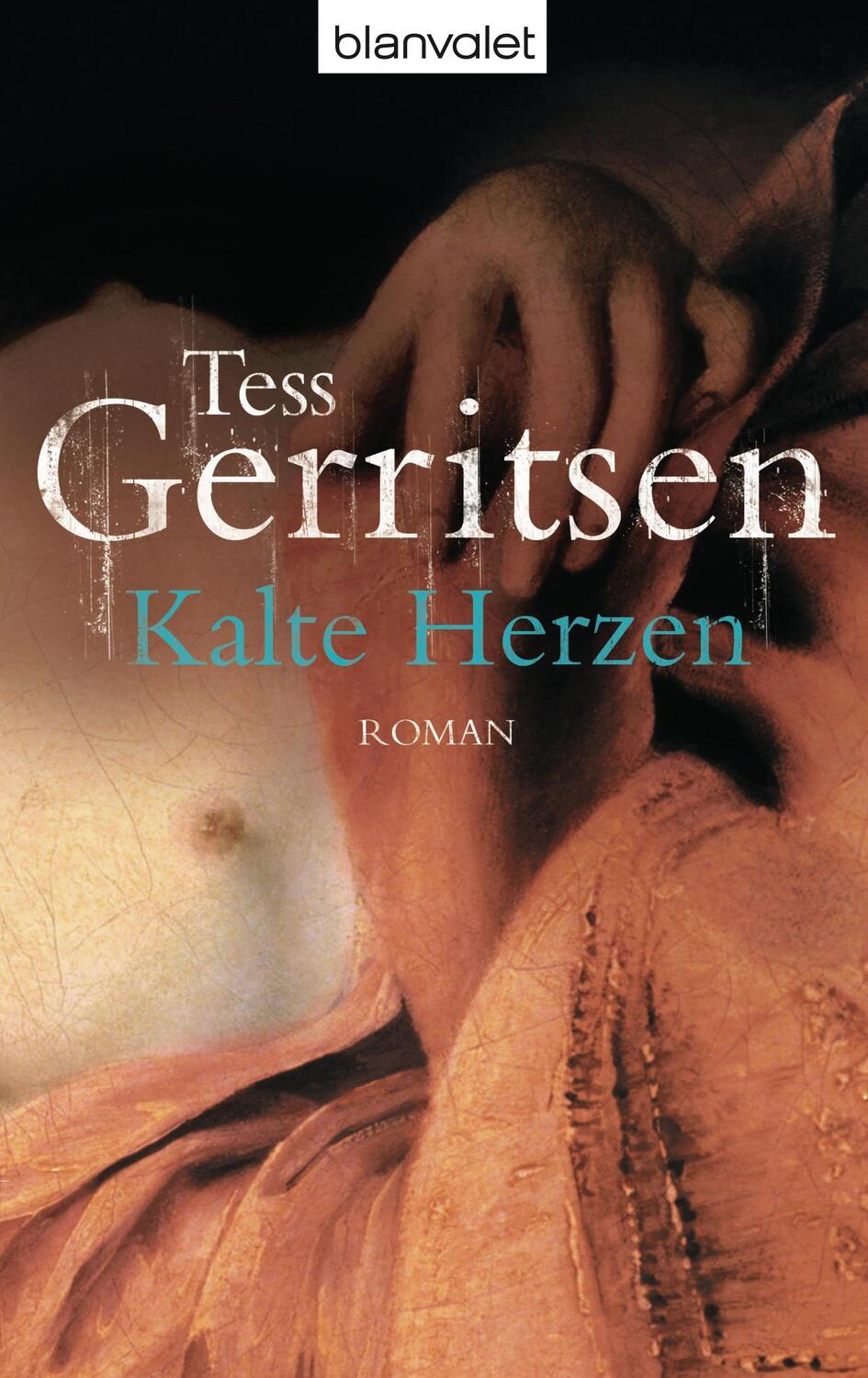 Cover: 9783442358809 | Kalte Herzen | Tess Gerritsen | Taschenbuch | Blanvalet Taschenbücher