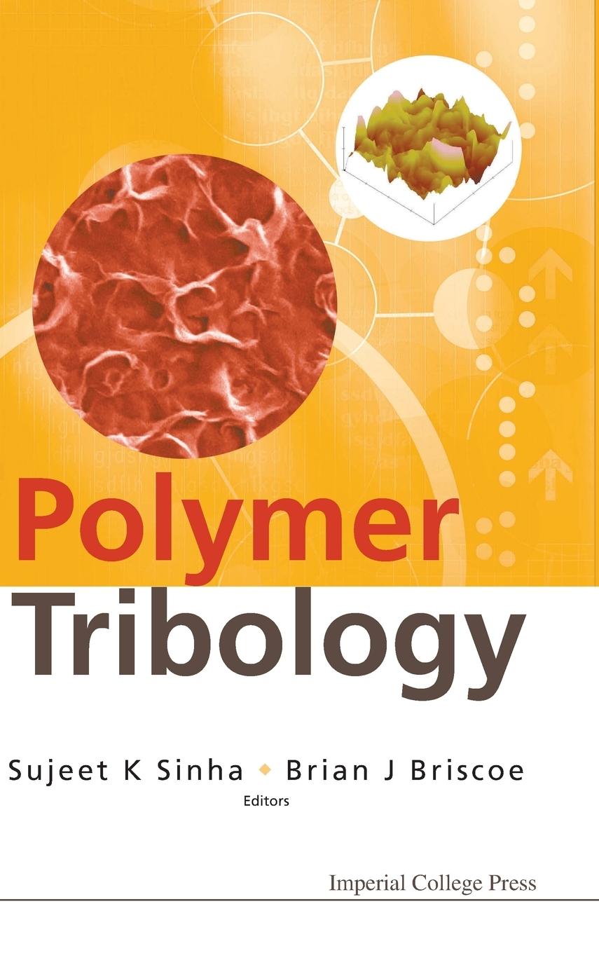 Cover: 9781848162020 | POLYMER TRIBOLOGY | Sujeet K Sinha &amp; Brian J Briscoe | Buch | Englisch