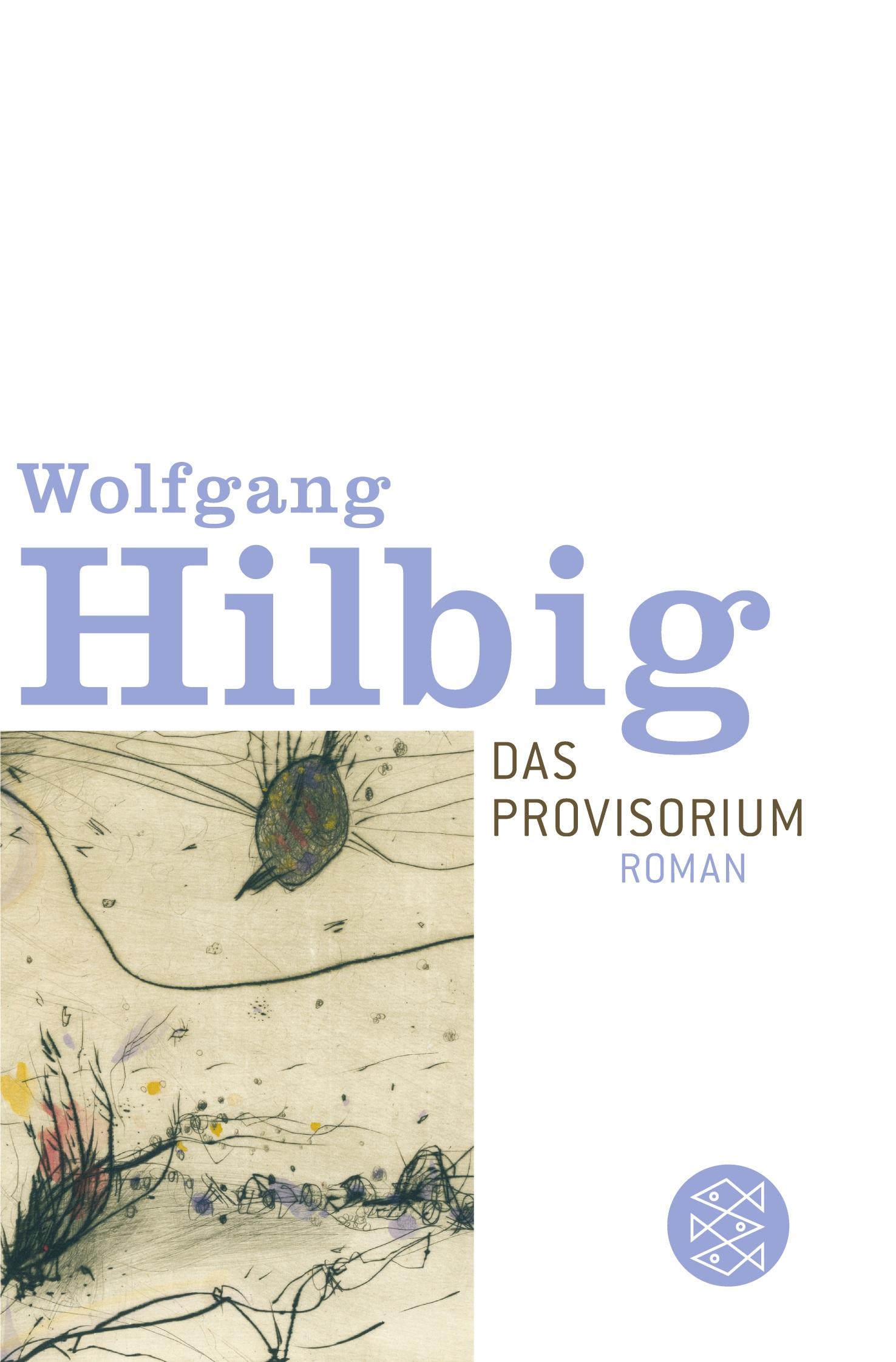 Cover: 9783596150991 | Das Provisorium | Roman | Wolfgang Hilbig | Taschenbuch | 319 S.