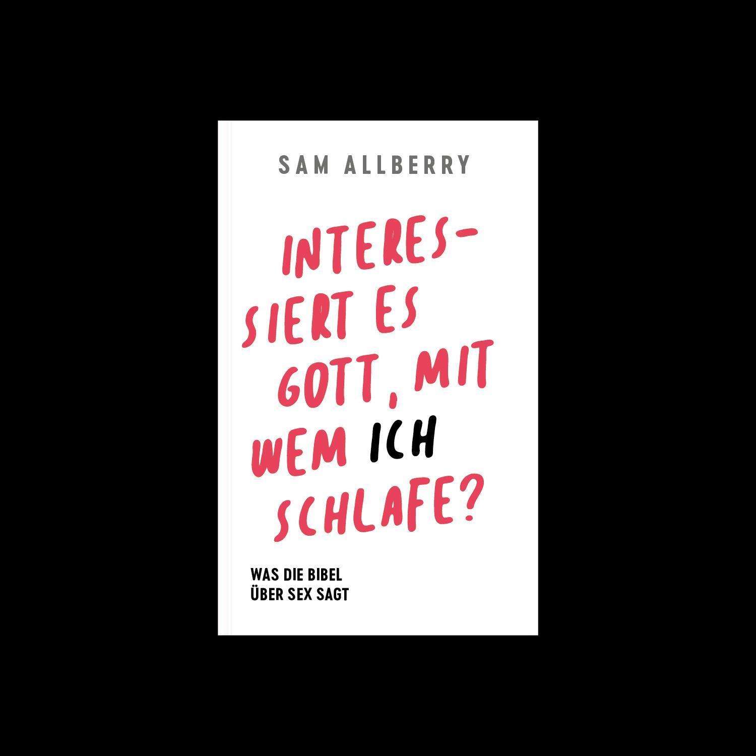 Bild: 9783775160742 | Interessiert es Gott, mit wem ich schlafe? | Sam Alberry | Taschenbuch