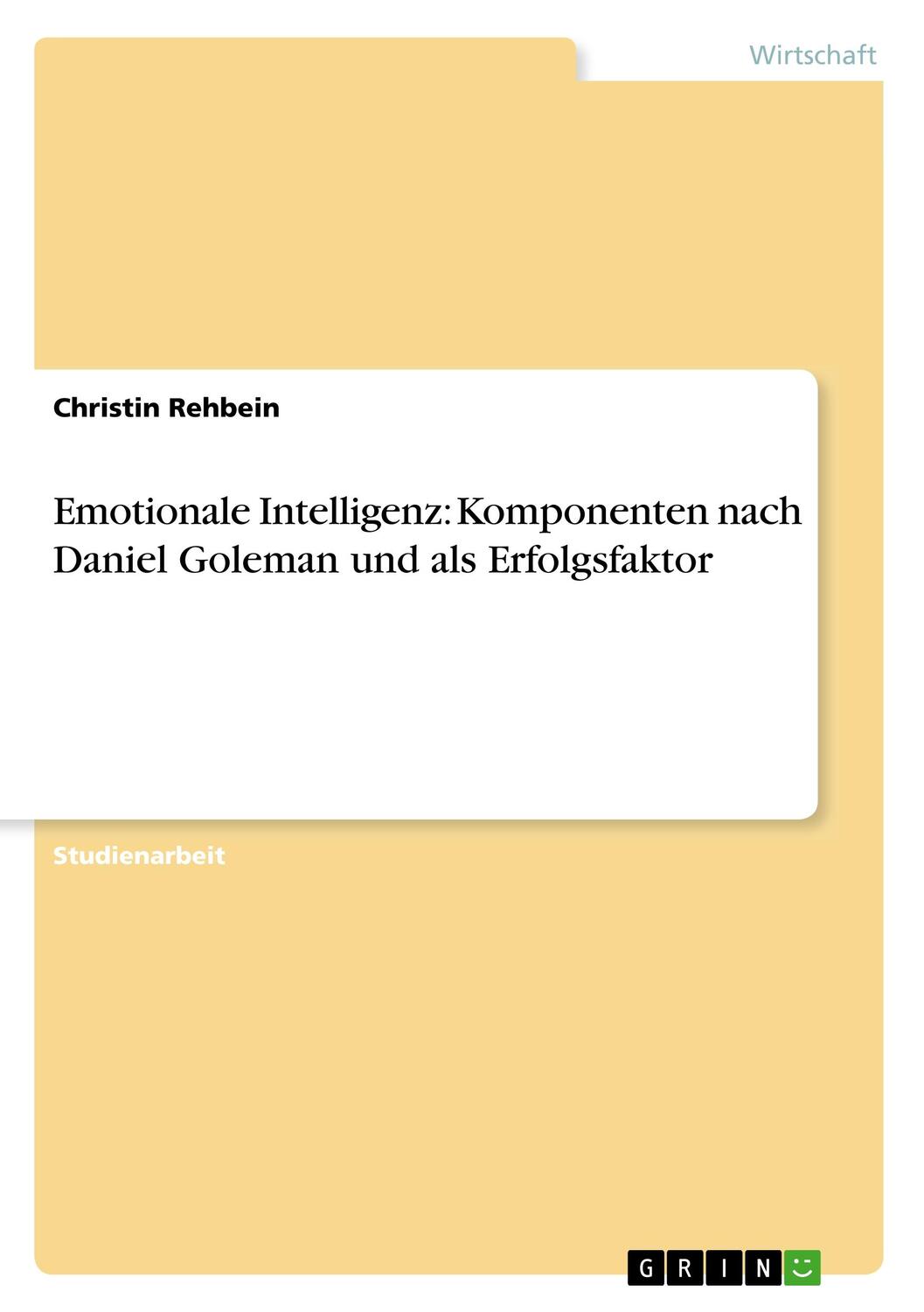 Cover: 9783656342212 | Emotionale Intelligenz: Komponenten nach Daniel Goleman und als...