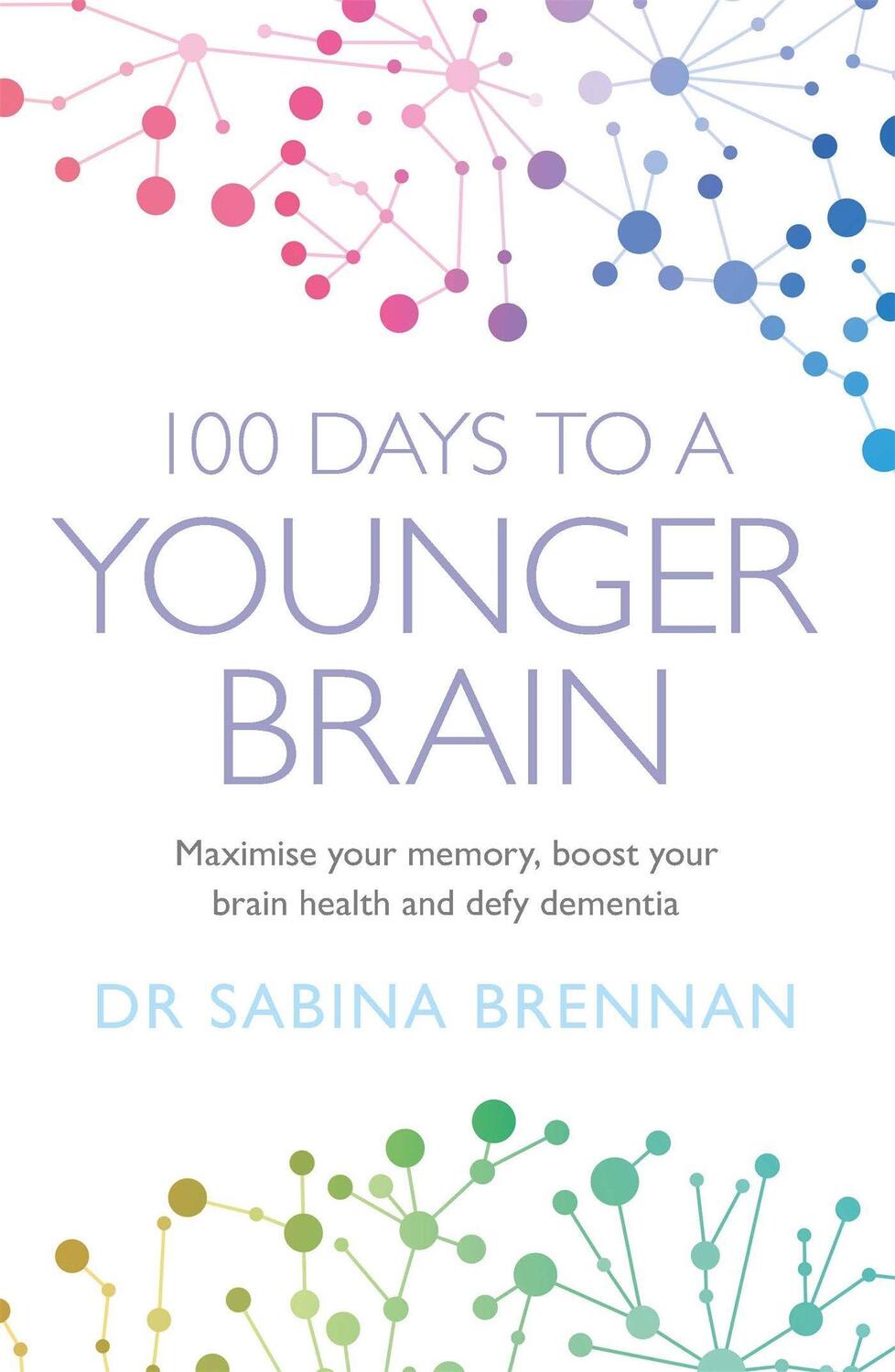 Cover: 9781409184973 | 100 Days to a Younger Brain | Dr Sabina Brennan | Taschenbuch | 2022