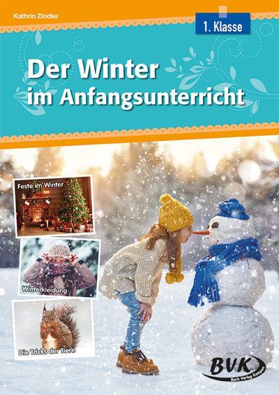 Cover: 9783965201545 | Der Winter im Anfangsunterricht | Kathrin Zindler | Broschüre | 2021
