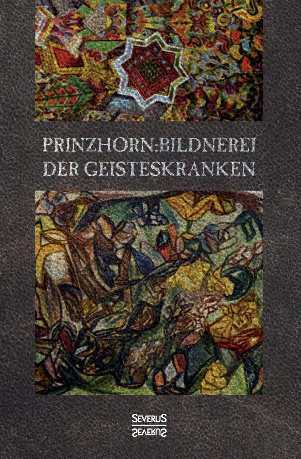 Cover: 9783958015746 | Bildnerei der Geisteskranken | Hans Prinzhorn | Buch | 392 S. | 2021