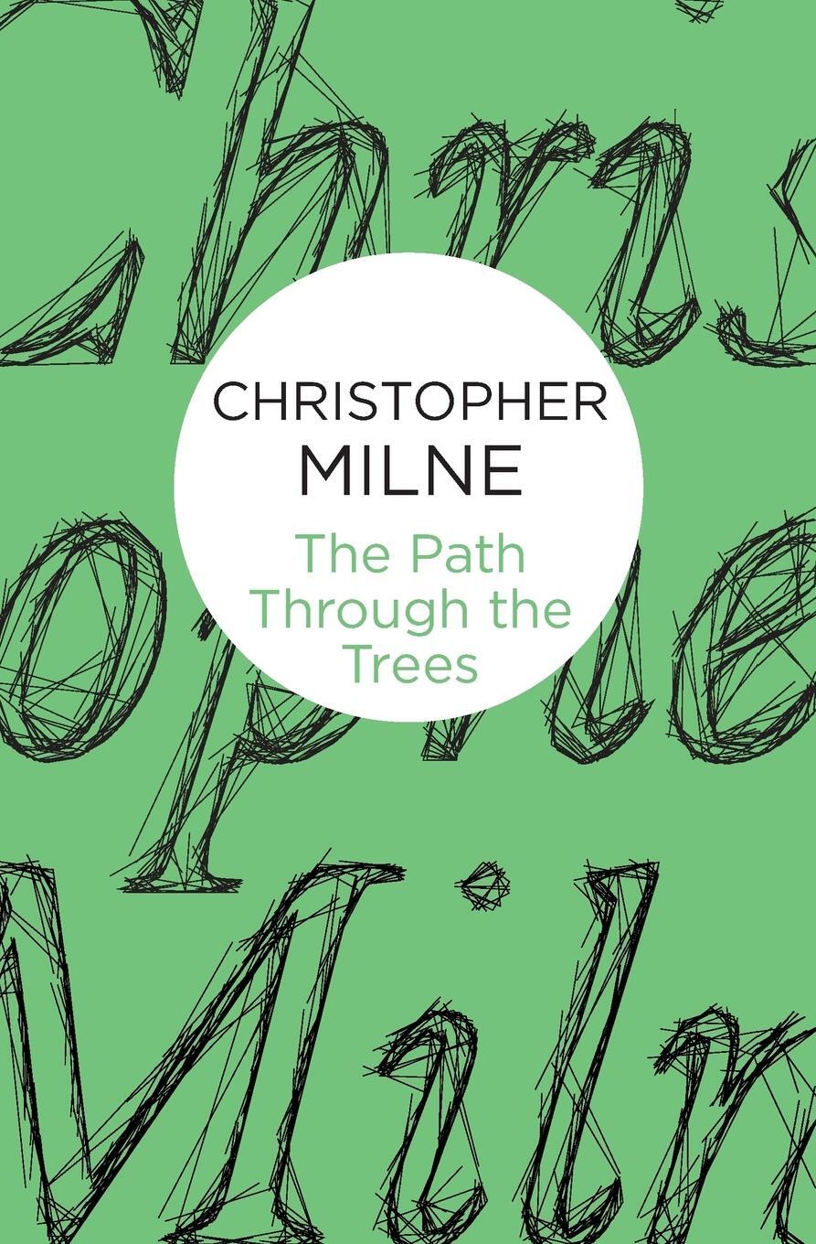 Cover: 9781447269854 | The Path Through the Trees | Christopher Milne | Taschenbuch | 2014