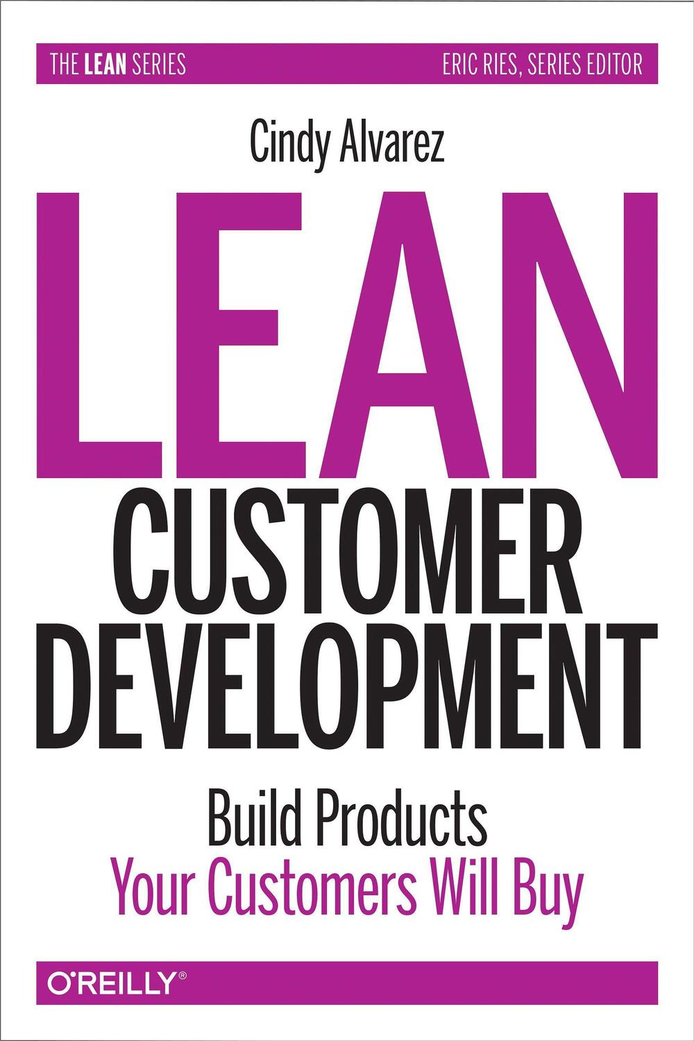 Cover: 9781492023746 | Lean Customer Development: Building Products Your Customers Will Buy