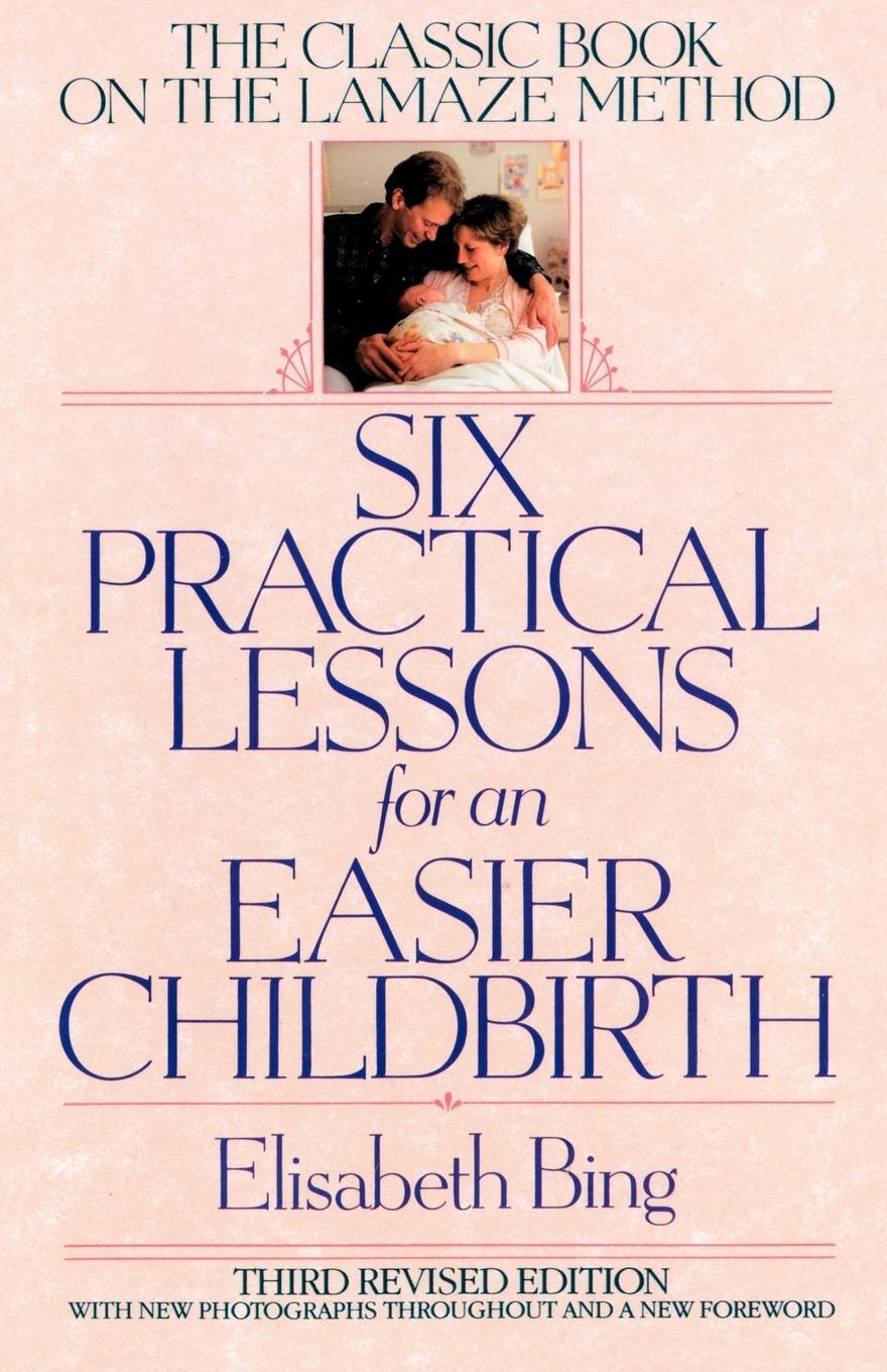 Cover: 9780553373691 | Six Practical Lessons for an Easier Childbirth | Bing (u. a.) | Buch
