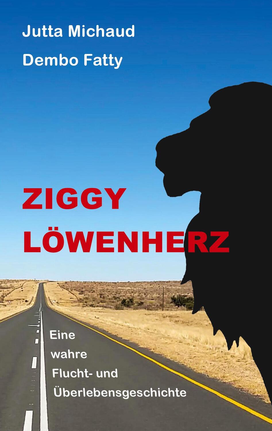 Cover: 9783347723313 | Ziggy Löwenherz | Eine wahre Flucht- und Überlebensgeschichte | Buch