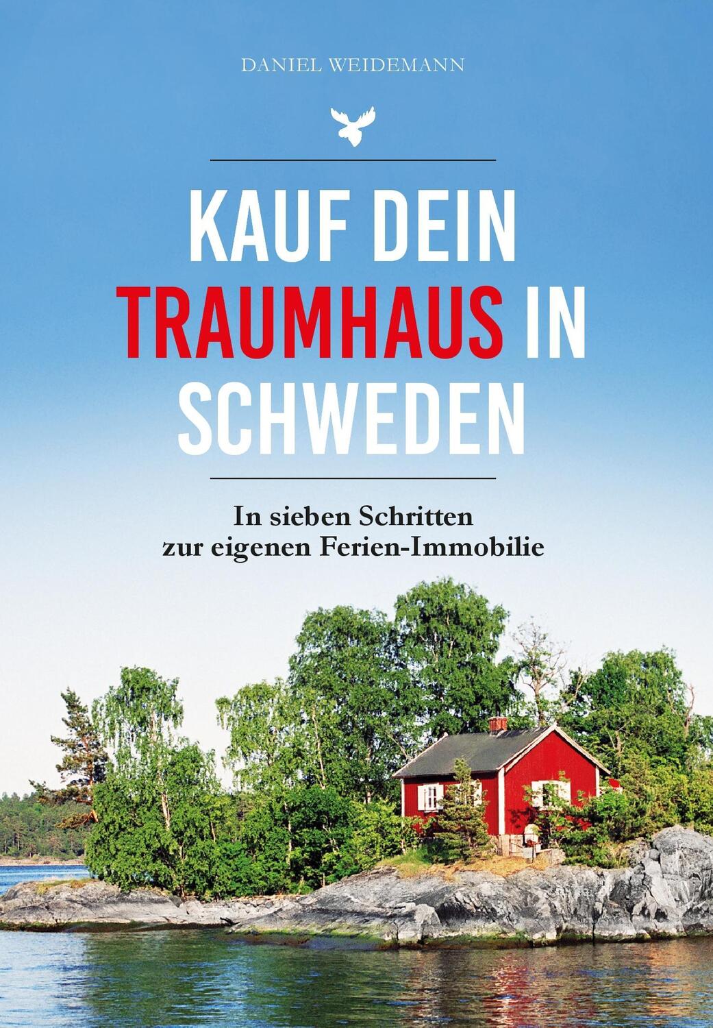 Cover: 9783945845134 | Kauf dein Traumhaus in Schweden | Daniel Weidemann | Taschenbuch