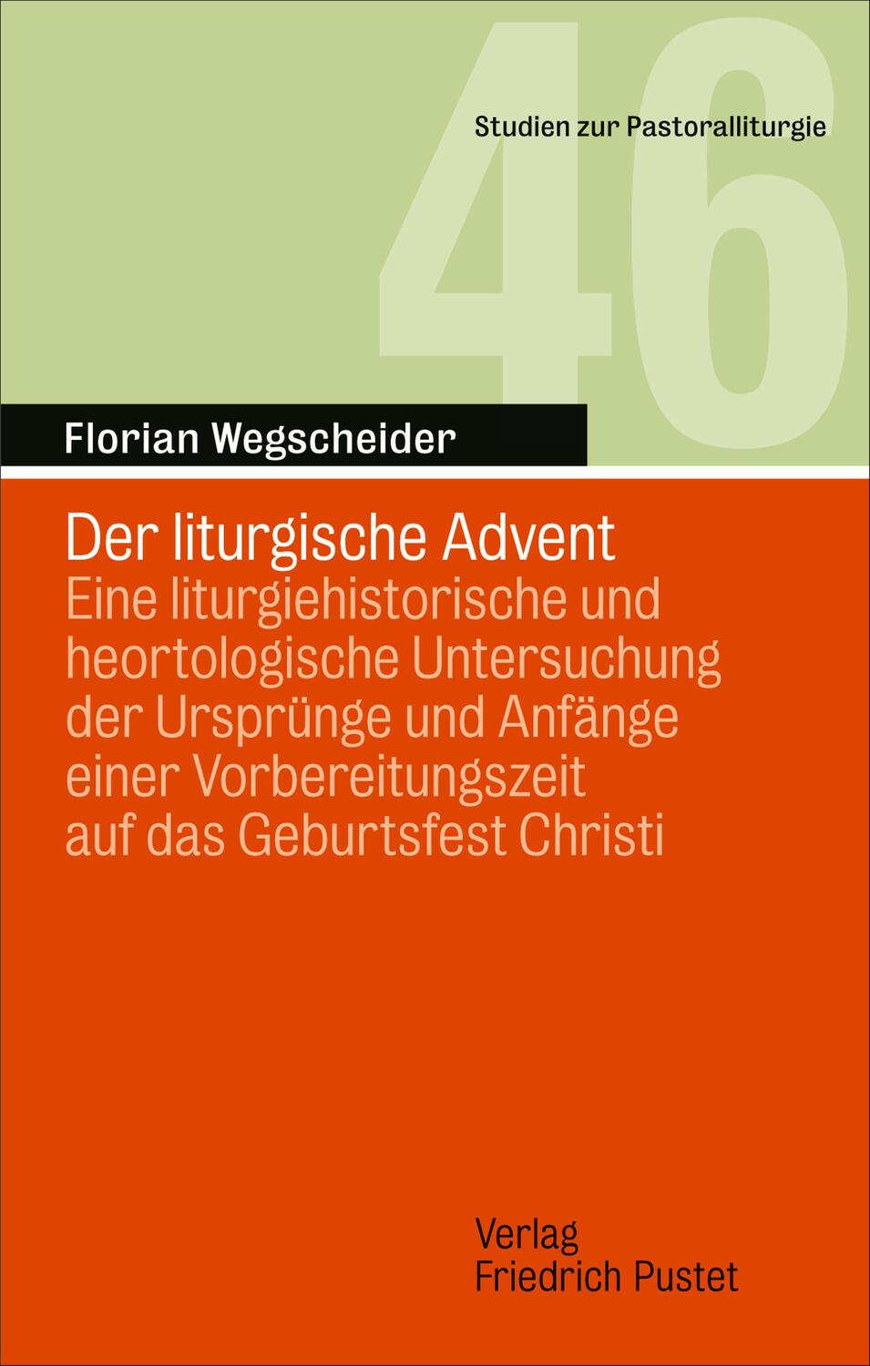 Cover: 9783791732572 | Der liturgische Advent | Florian Wegscheider | Taschenbuch | Deutsch