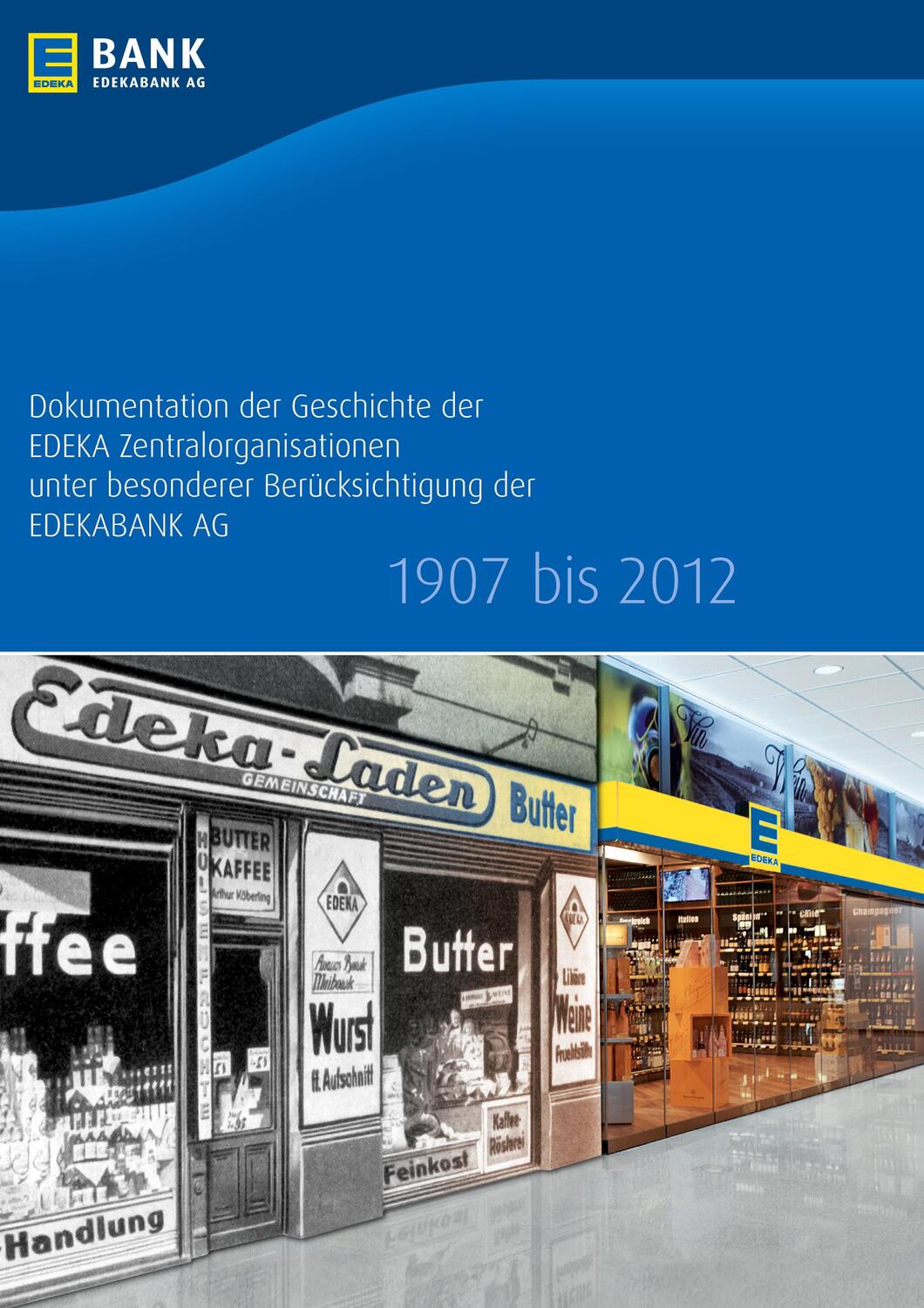 Cover: 9783752672534 | Dokumentation der Geschichte der EDEKA Zentralorganisationen unter...