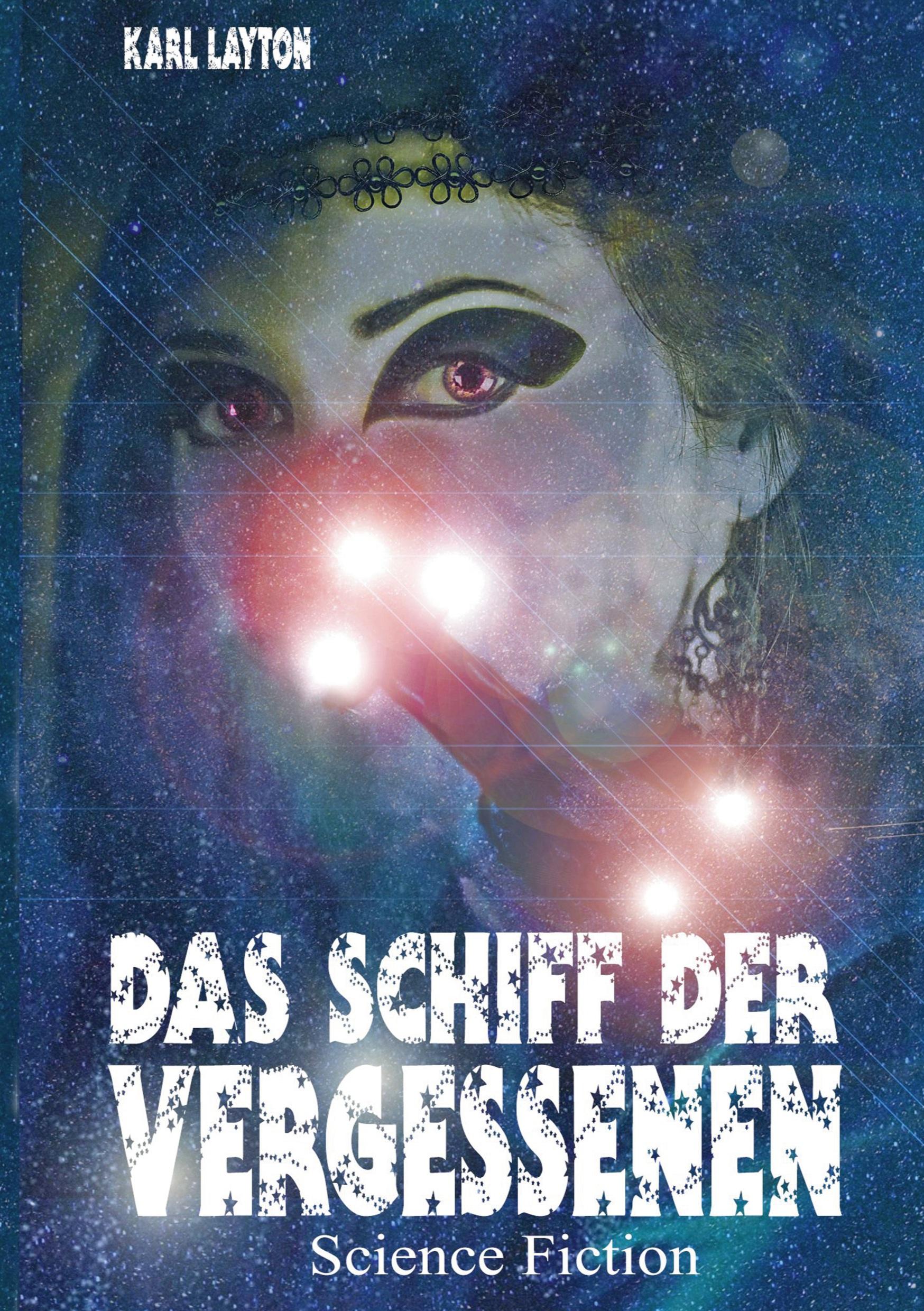 Cover: 9783757887452 | Das Schiff der Vergessenen | Science Fiction | Karl Layton | Buch