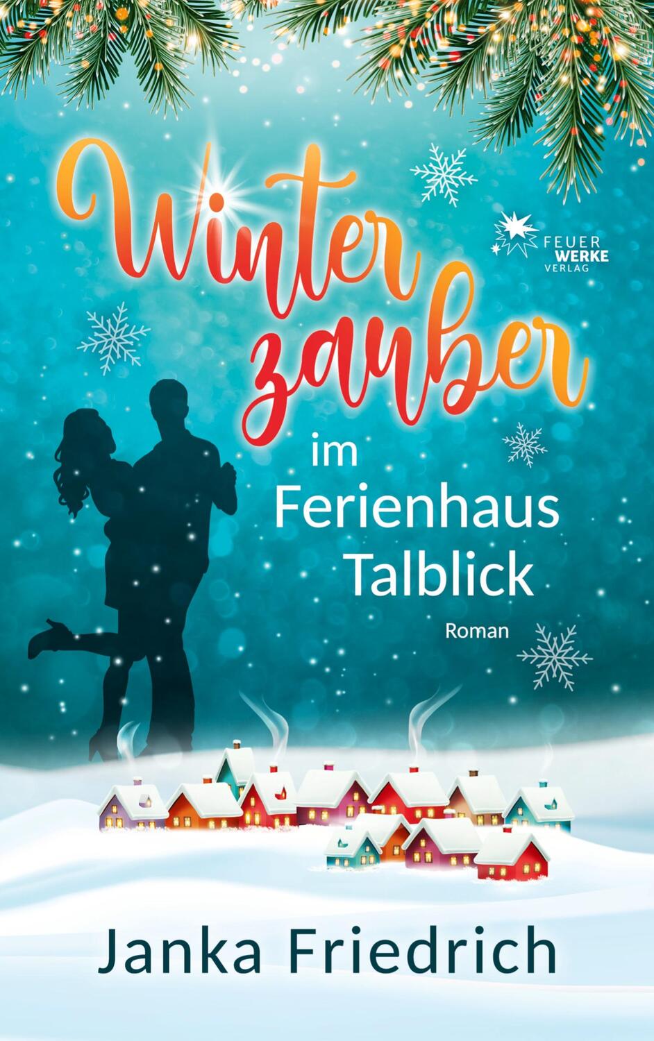 Cover: 9783949221507 | Winterzauber im Ferienhaus Talblick | Janka Friedrich | Taschenbuch