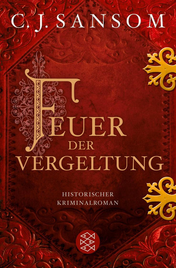 Cover: 9783596158454 | Feuer der Vergeltung | Christopher J. Sansom | Taschenbuch | Deutsch